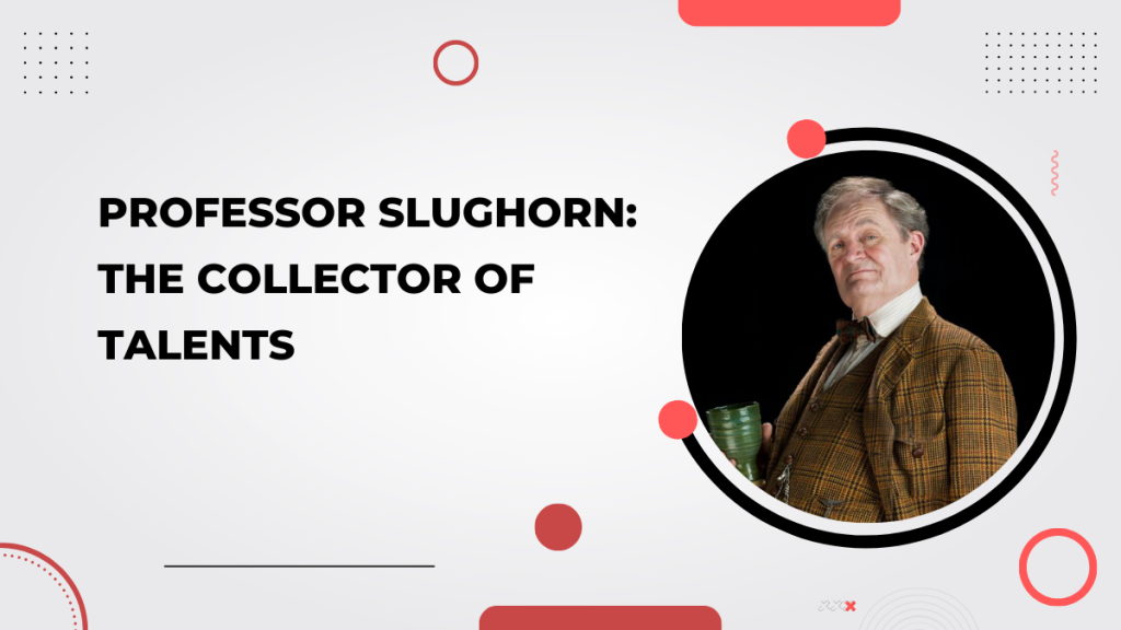 Professor Slughorn